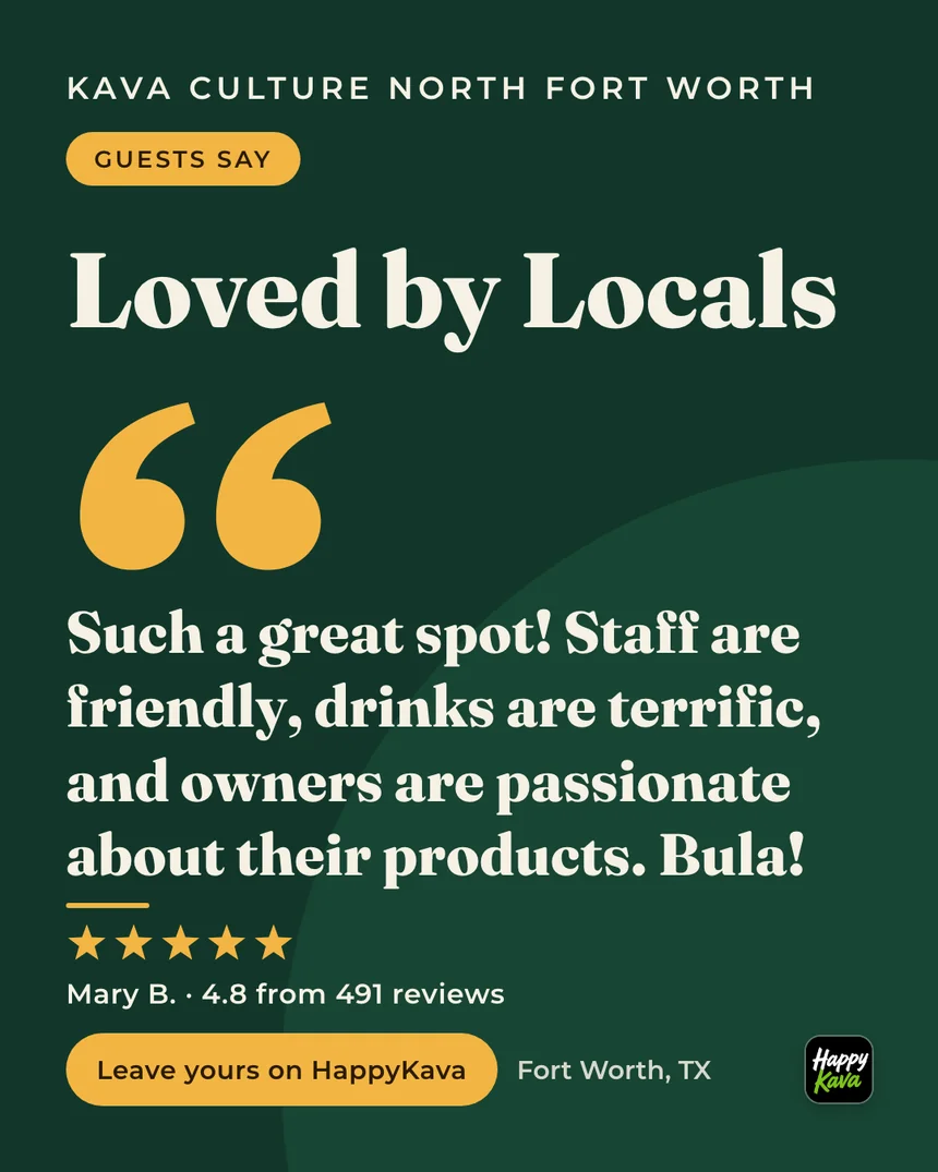 A guest review post for Kava Culture North Fort Worth titled Loved by Locals, with a large quote from Mary B. praising the friendly staff and drinks, five stars and 4.8 from 491 reviews.