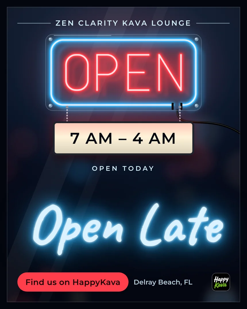 An Open now post for Zen Clarity Kava Lounge in Delray Beach with a red and blue neon OPEN sign, today's hours of 7 AM to 4 AM and Open Late in glowing script.